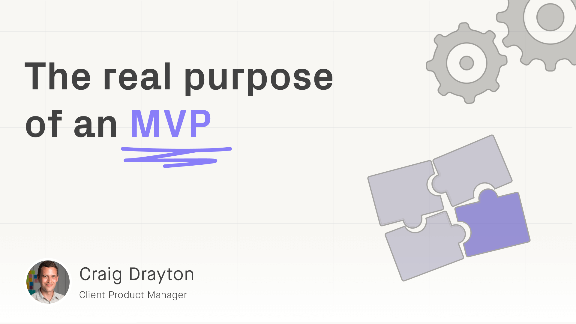 The real purpose of an MVP