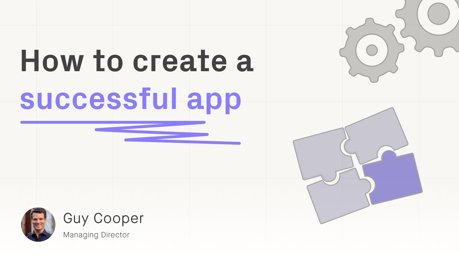 How to create a successful app: Foundations for long-term growth
