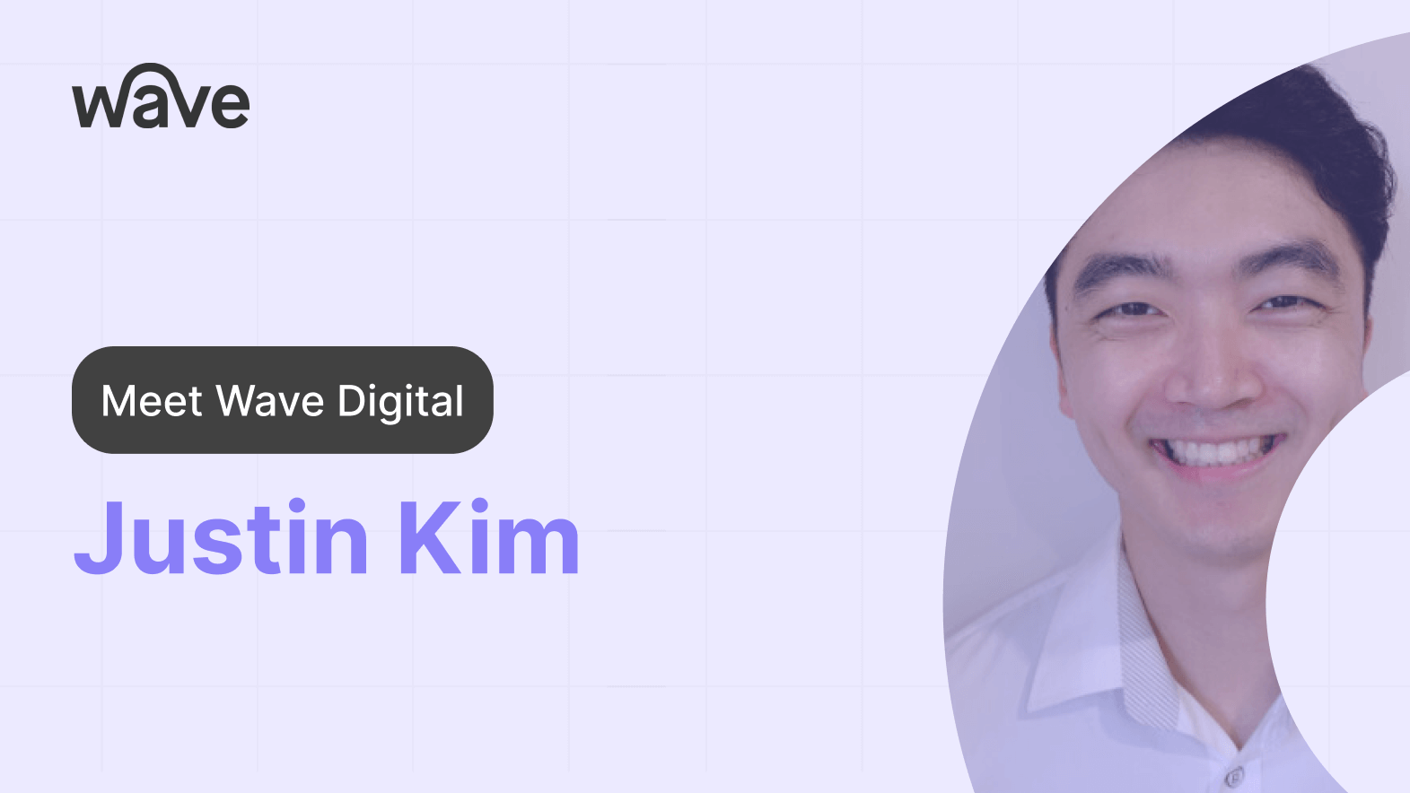 Meet Wave Digital: Justin Kim