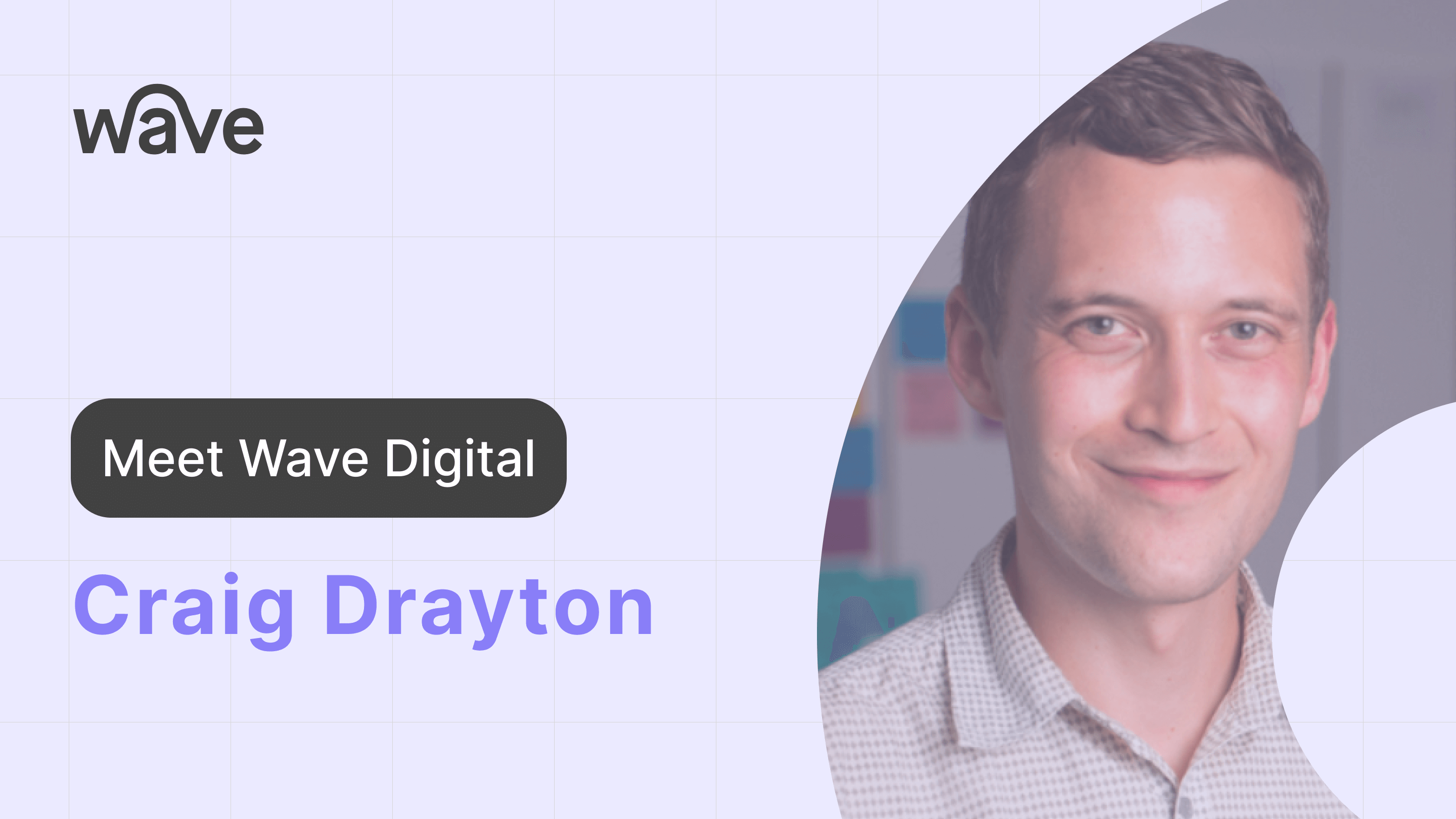 Meet Wave Digital: Craig Drayton